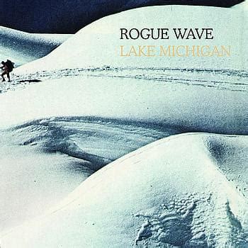 They discuss stories about Don Rickles, Robert De Niro, and then Quentin roasts Tom. . Rogue wave lake michigan lyrics
